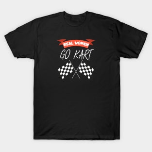 Real women go kart T-Shirt